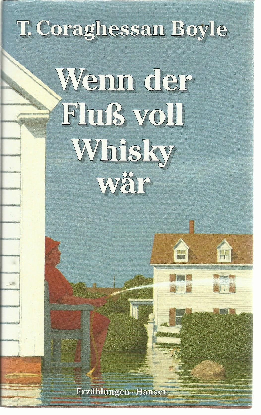 Wenn der Fluß voll Whisky wär: Erzählungen Contemporary literature