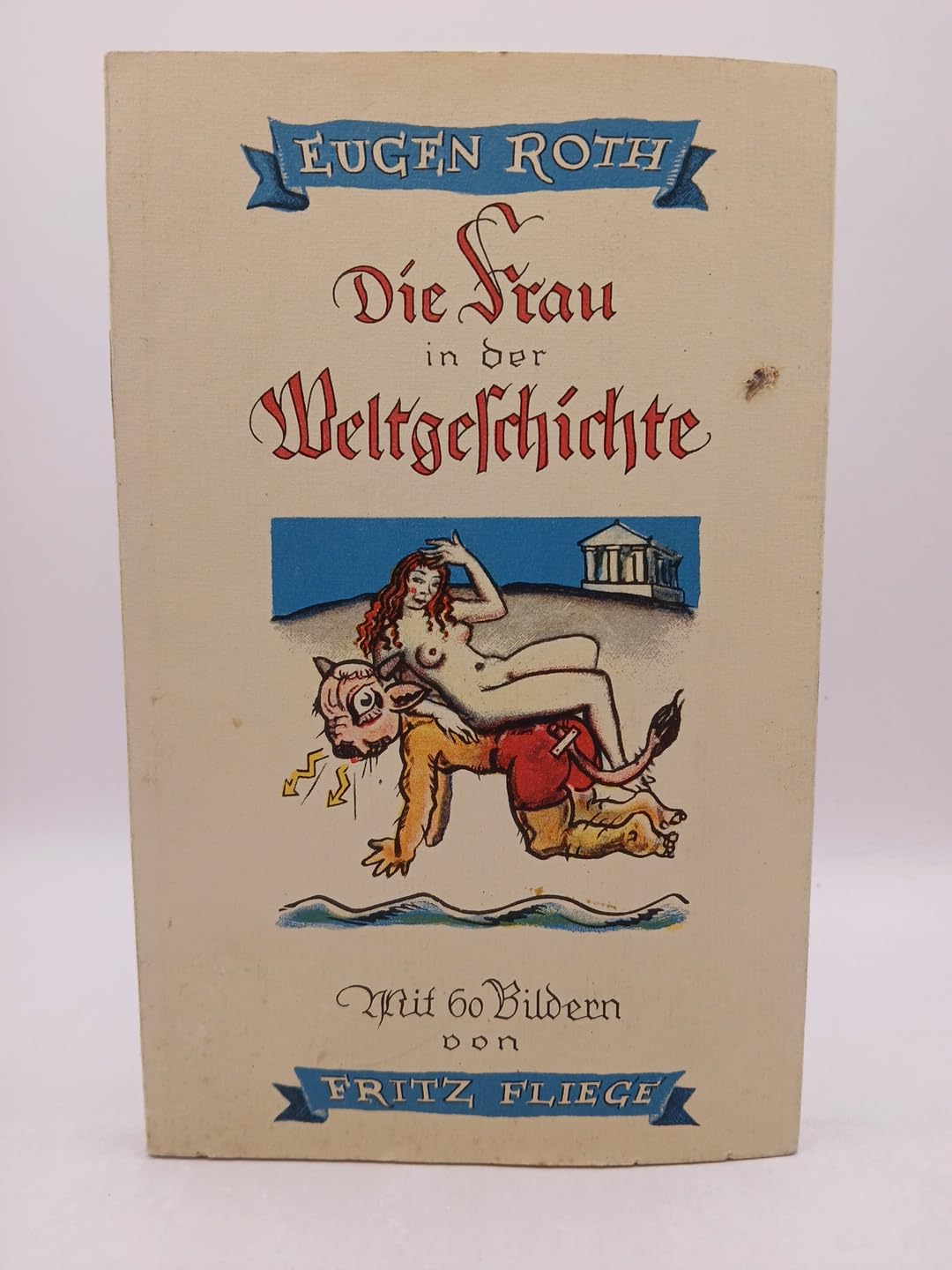 Die Frau in der Weltgeschichte: Ein heiteres Buch mit 60 Bildern von Ernst Penzoldt Lifestyle