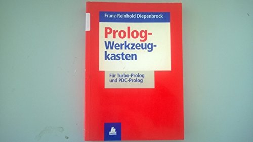 Prolog Werkzeugkasten: Für Turbo-Prolog und PDC Prolog Books