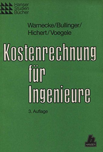 Kostenrechnung für Ingenieure (Hanser Studienbücher) Business, Finance & Career