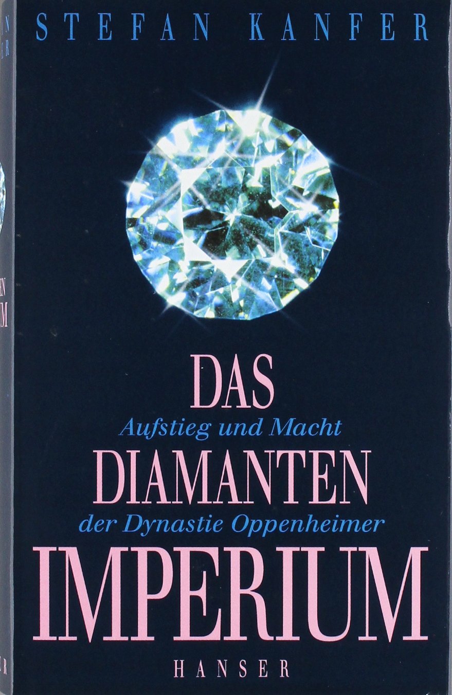 Das Diamantenimperium: Aufstieg und Macht der Dynastie Oppenheimer Contemporary literature