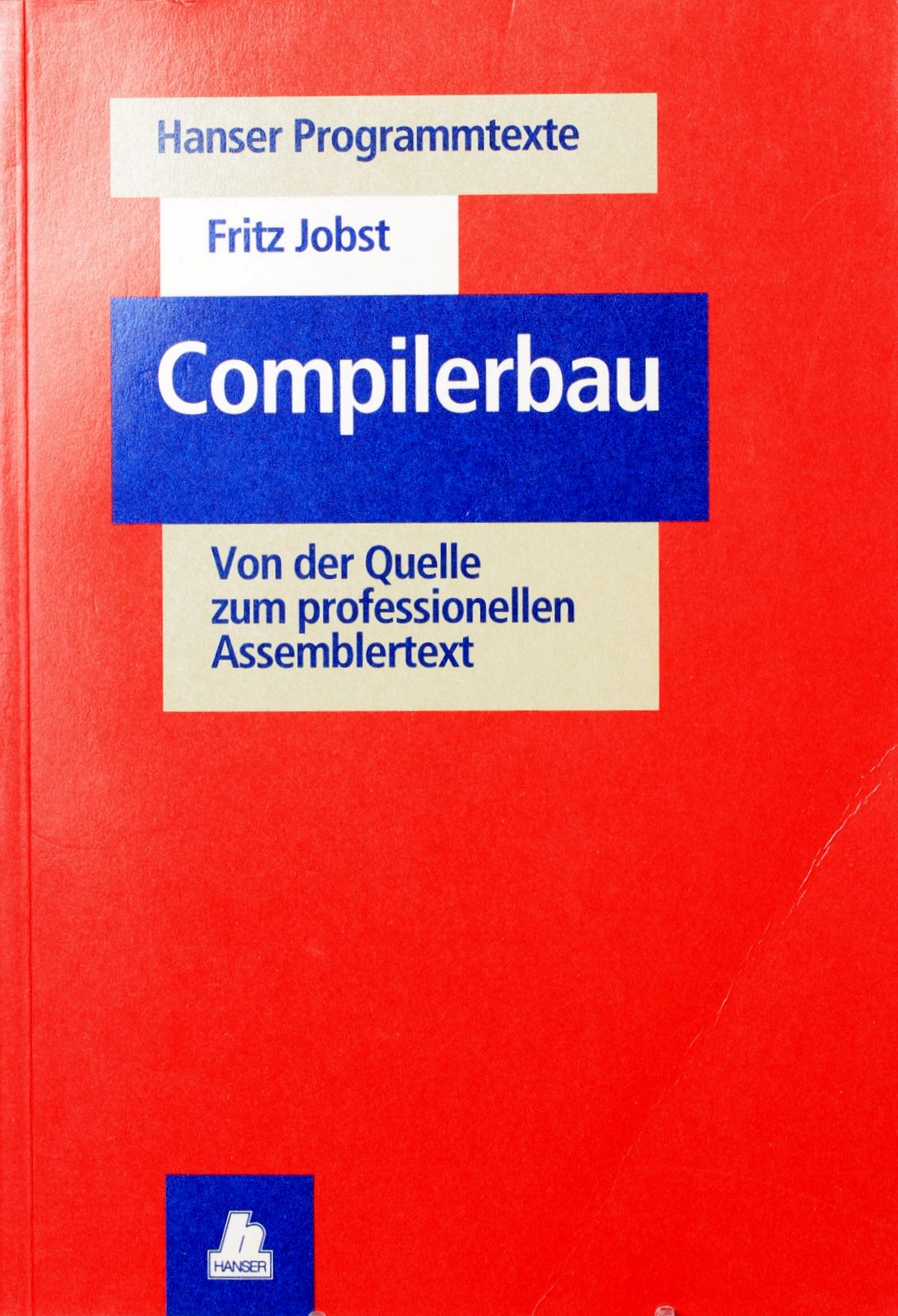 Product Image: Compilerbau: Von der Quelle zum professionellen Assemblertext