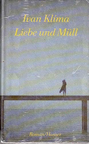 Liebe und Müll: Roman Contemporary literature Books