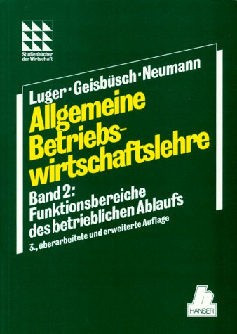 Allgeimeine Betriebswirtschaftslehre: Band 2: Funktionsbereiche des betrieblichen Ablaufs Business, Finance & Career