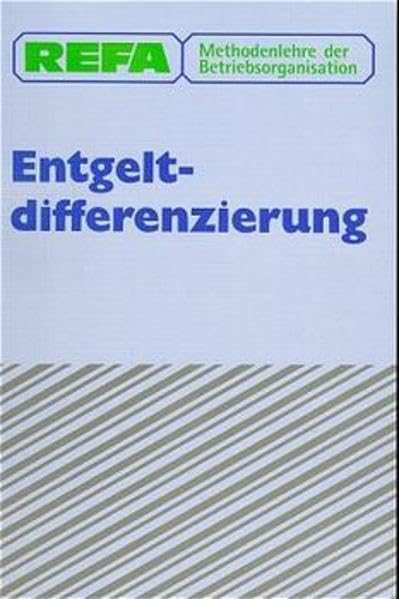 Product Image: Methodenlehre der Betriebsorganisation. Entgeltdifferenzierung
