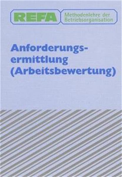 REFA Methodenlehre der Betriebsorganisation, Anforderungsermittlung (Arbeitsbewertung) Law Books