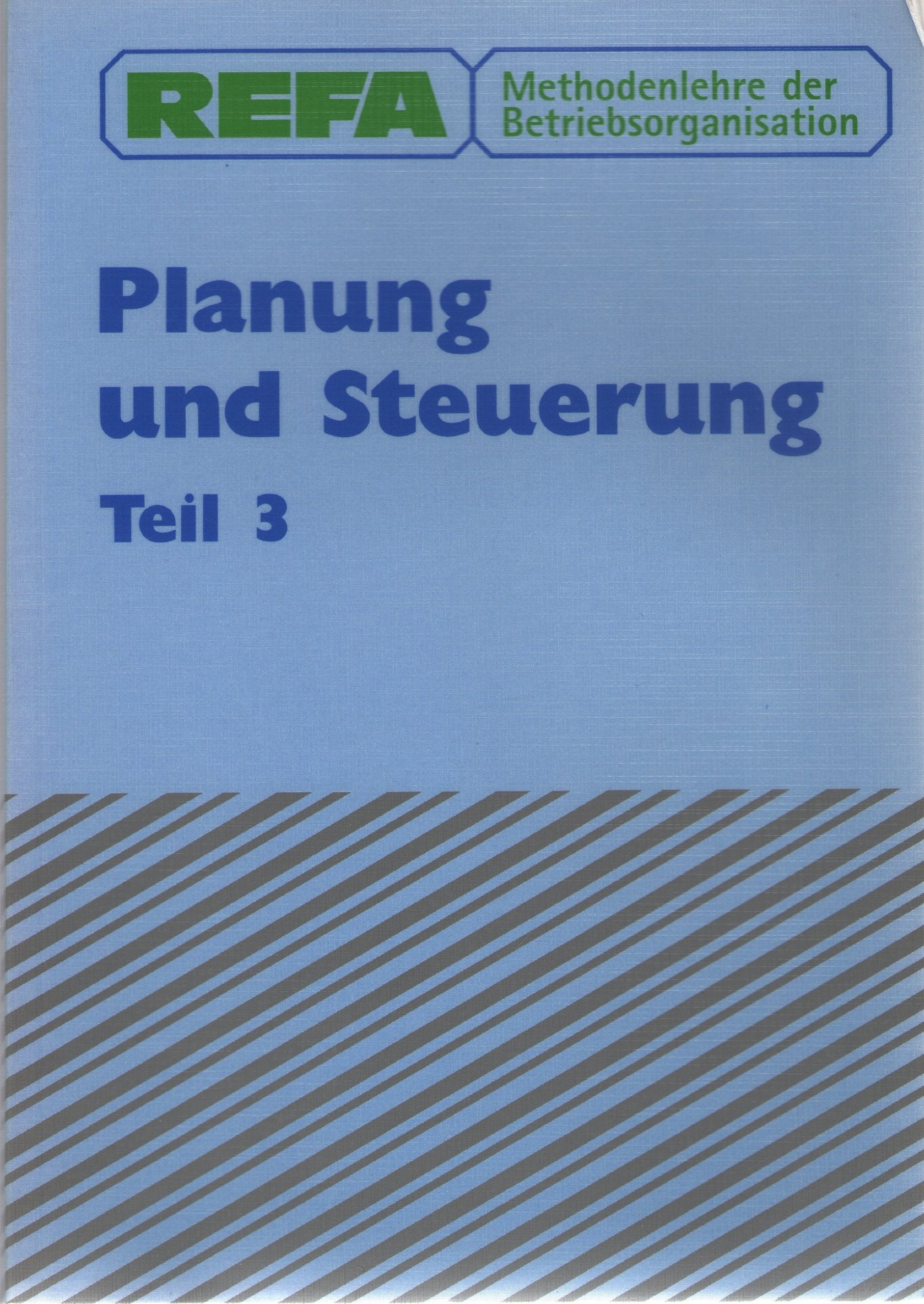Methodenlehre der Betriebsorganisation. Planung PS: Planung und Steuerung Books