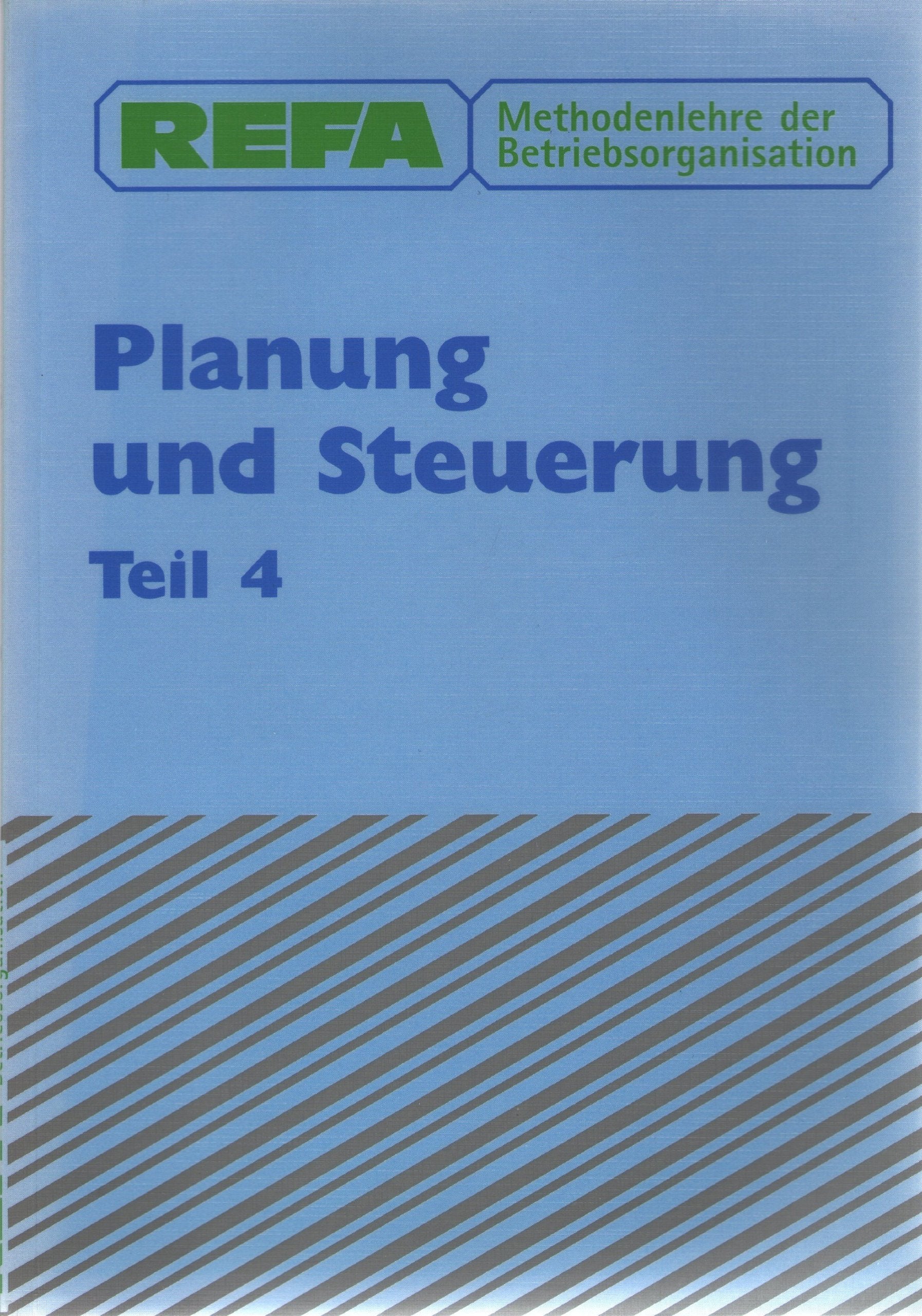 Methodenlehre der Betriebsorganisation. Planung PS: Planung und Steuerung Books