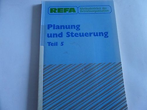 Methodenlehre der Betriebsorganisation. Planung PS: Planung und Steuerung Books