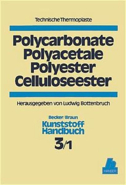 Kunststoffhandbuch, 11 Bde. in 17 Tl.-Bdn., Bd.3/1, Technische Thermoplaste: Kunststoff-Handbuch 3/1. Technische Thermoplaste Business & Technology