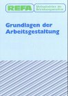 Methodenlehre der Betriebsorganisation: Grundlagen der Arbeitsgestaltung Business, Finance & Career