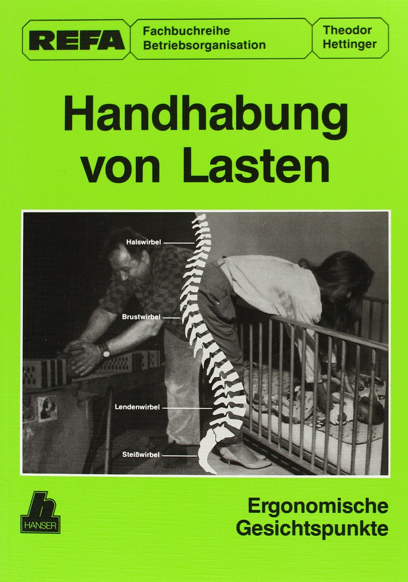 Handhabung von Lasten: Ergonomische Gesichtspunkte Business & Technology