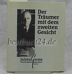 Der Träumer mit dem zweiten Gesicht Über Julien Green Books
