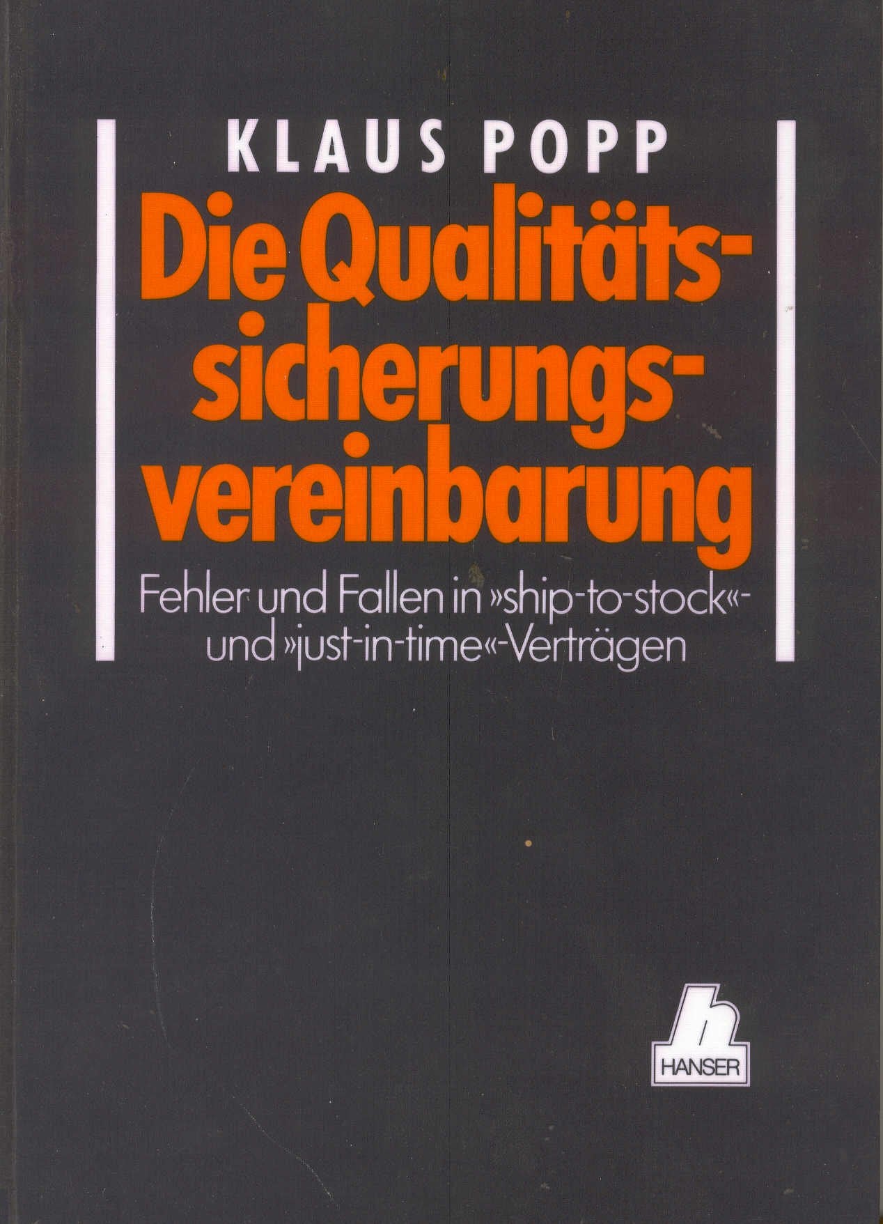Die Qualitätssicherungsvereinbarung: Fehler und Fallen in "ship-to-stock"- und "just-in-time"-Verträgen Law