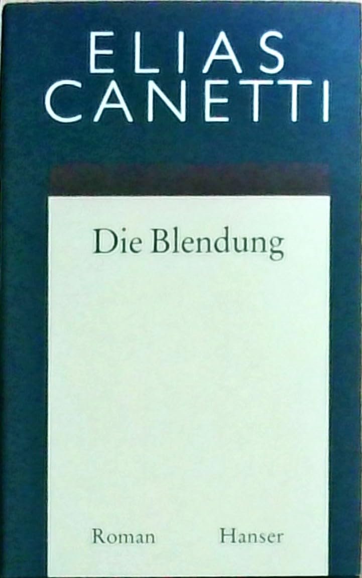 Gesammelte Werke 01.  Die Blendung Classics