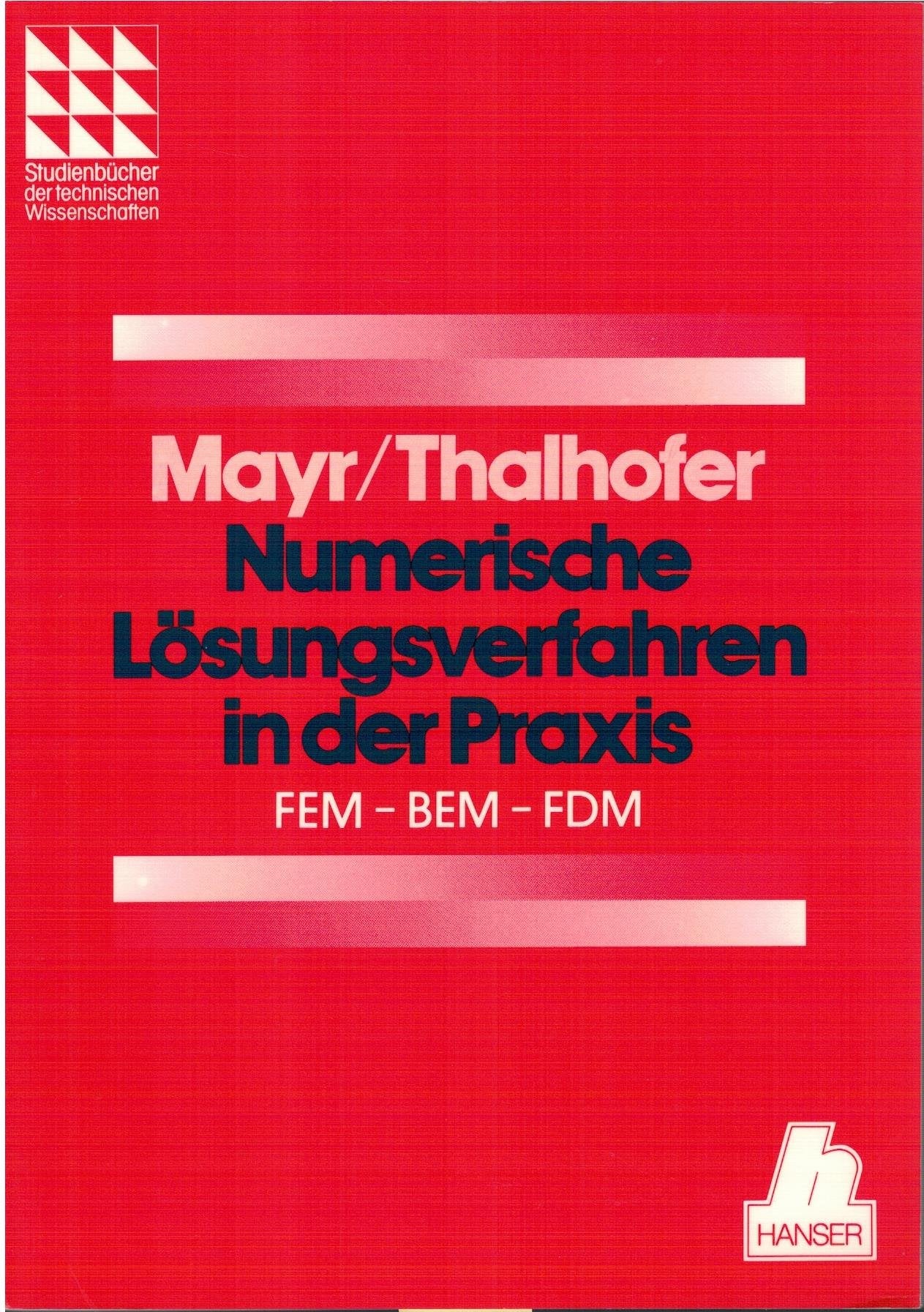 Numerische Lösungsverfahren in der Praxis: FEM - BEM - FDM Business, Finance & Career