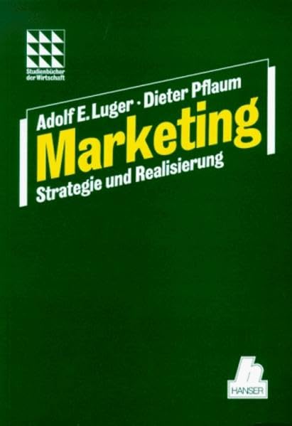 Marketing: Strategie und Realisierung Business, Finance & Career