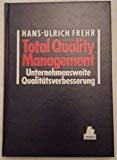 Total Quality Management: Unternehmensweite Qualitätsverbesserung Business, Finance & Career