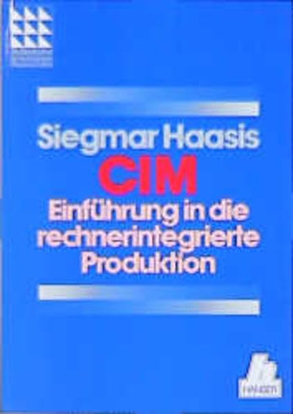 CIM: Einführung in die rechnerintegrierte Produktion Business, Finance & Career