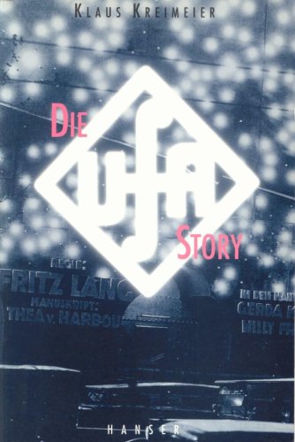 Die Ufa-Story. Geschichte eines Filmkonzerns Politics & History