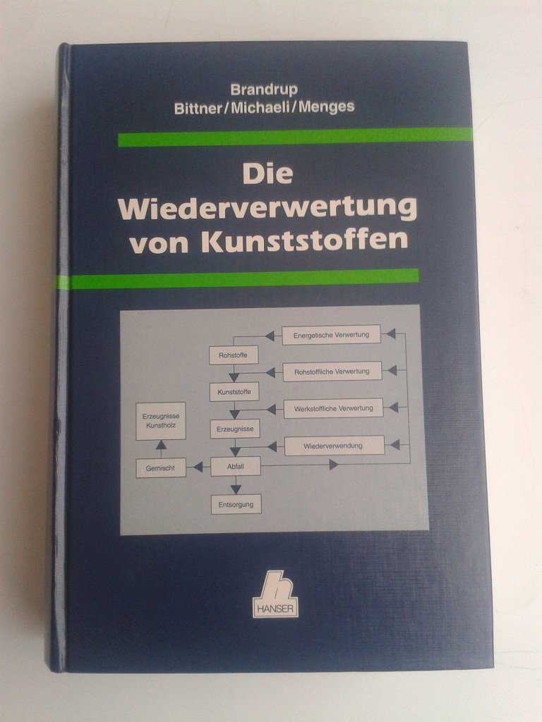Die Wiederverwertung von Kunststoffen Business & Technology