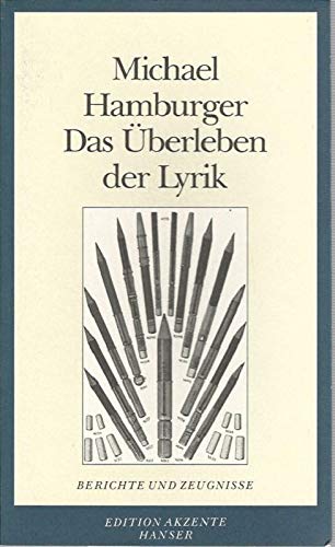 Das Überleben der Lyrik: Berichte und Zeugnisse Poetry