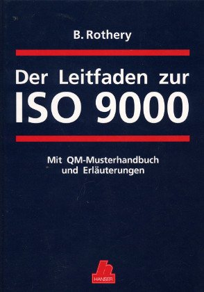 Der Leitfaden zur ISO 9000: Mit QM-Musterhandbuch und Erläuterungen Business, Finance & Career