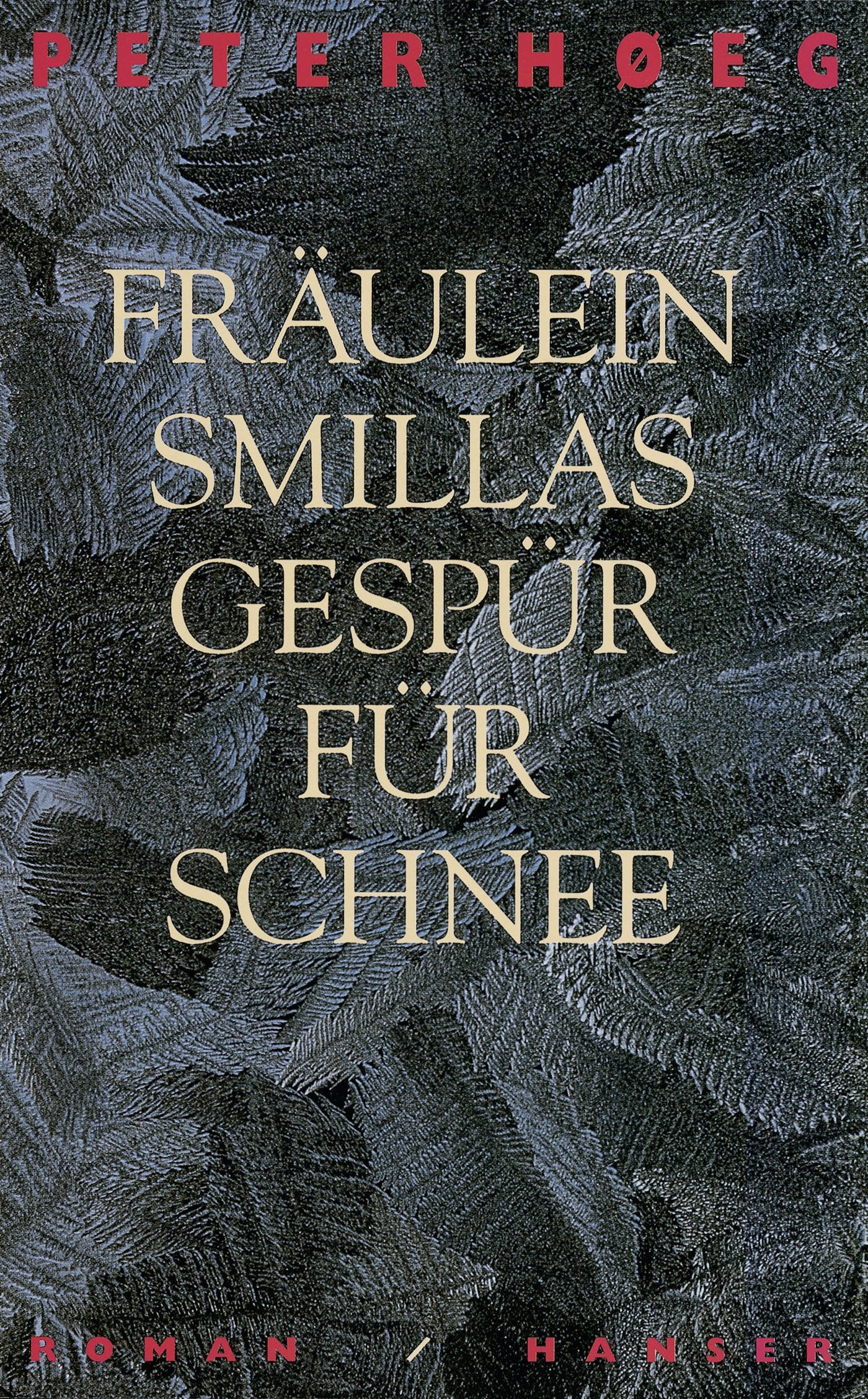 Fräulein Smillas Gespür für Schnee Contemporary literature