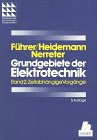Grundgebiete der Elektrotechnik: Band 2: Zeitabhängige Vorgänge Business & Technology