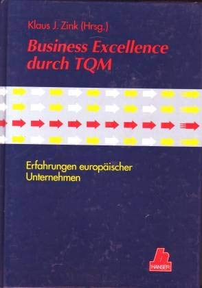 Business Excellence durch TQM: Erfahrungen europäischer Unternehmen Books