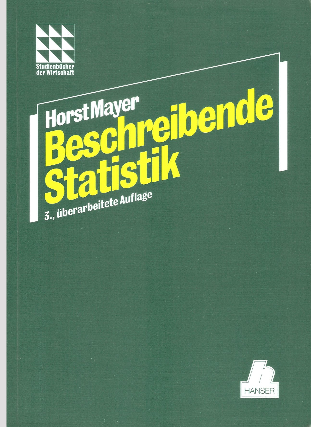 Beschreibende Statistik: 3. Auflage (Studienbücher der Wirtschaft) Mathematics