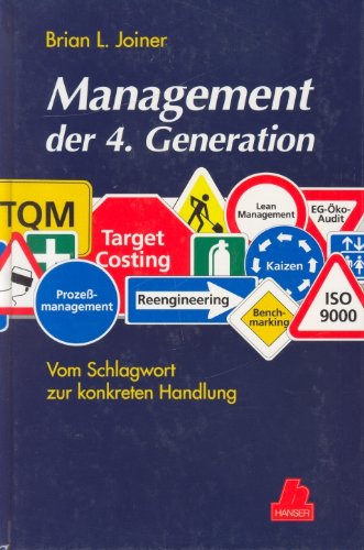 Management der 4- Generation: Vom Schlagworten zur konkreten Handlung Business, Finance & Career