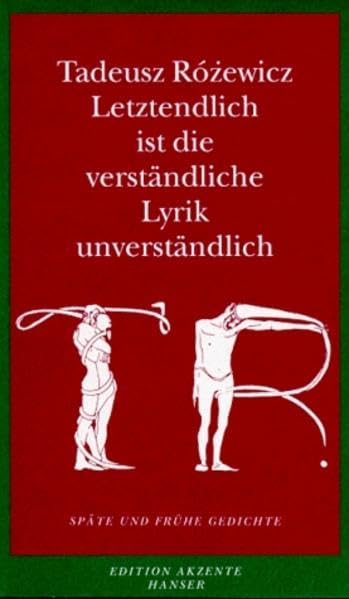 Letztendlich ist die verständliche Lyrik unverständlich: Späte und frühe Gedichte Poetry