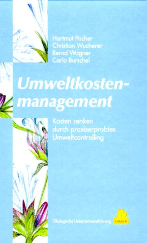 Umweltkostenmanagement: Kosten senken durch praxiserprobtes Umweltcontrolling Business, Finance & Career