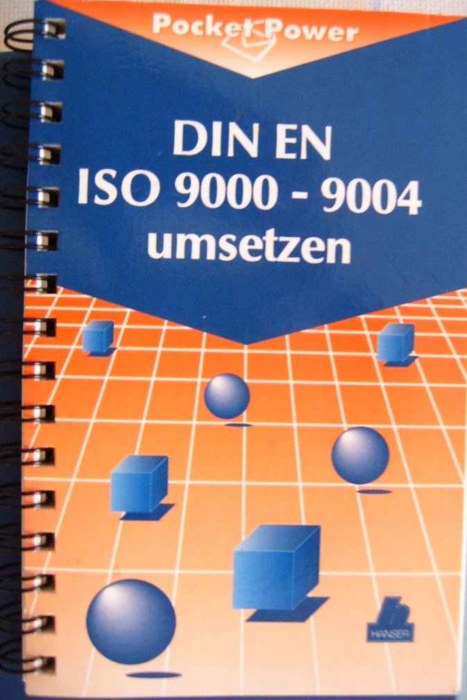 DIN EN ISO 9000 - 9004 umsetzen: Gestaltungshilfen zum Aufbau Ihres Qualitätsmanagementsystems Business, Finance & Career