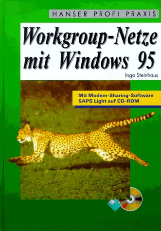Product Image: Workgroup-Netze mit Windows 95: Mit Modem Sharing-Software SAPS Light auf CD_ROM (Hanser Profi Praxis)