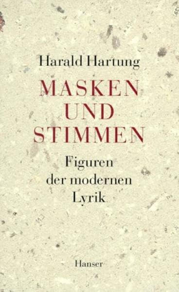 Masken und Stimmen: Figuren der Modernen Lyrik Poetry