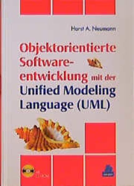 Objektorientierte Softwareentwicklung mit der Unified Modeling Language (UML) Computer Science Books
