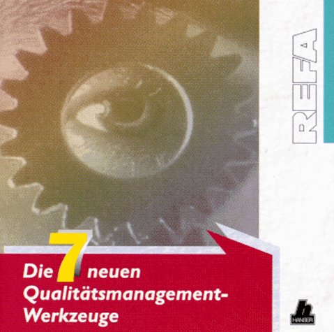 Die 7 neuen Qualitätsmanagement-Werkzeuge Learning