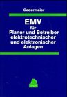 EMV für Planer und Betreiber elektrotechnischer und elektronischer Anlagen Business & Technology