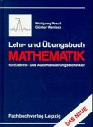 Lehr- und Übungsbuch Mathematik: für Elektro- und Automatisierungstechniker Mathematics