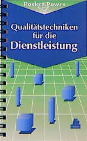 Qualitätstechniken für die Dienstleistung: die D7 Business, Finance & Career