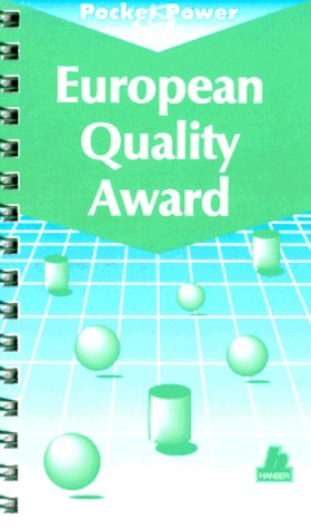 European Quality Award Die Kriterien des EQA umsetzen: Praktische Tips zur Anwendung des EFQM-Modells (Pocket Power) Business, Finance & Career