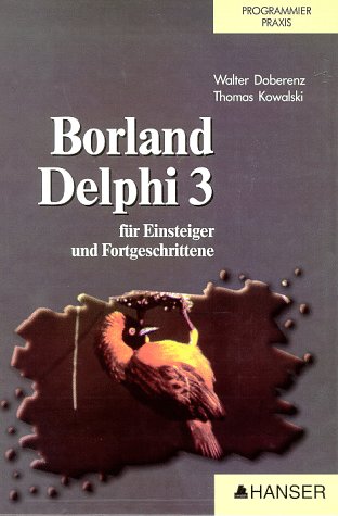 Borland Delphi 3 für Einsteiger und Fortgeschrittene (Hanser Programmierpraxis) Computer Science