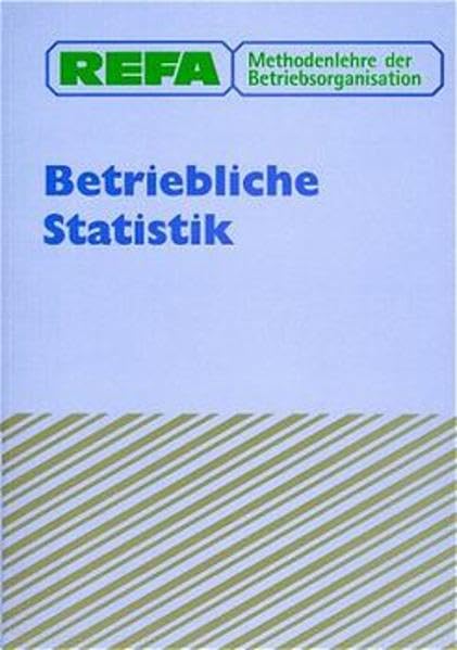 Product Image: REFA. Methodenlehre der Betriebsorganisation. Betriebliche Statistik