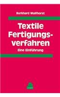 Textile Fertigungsverfahren: Eine Einführung Business & Technology