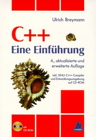 C++: Eine Einführung 4., aktualisierte und erweiterte Auflage Computer Science