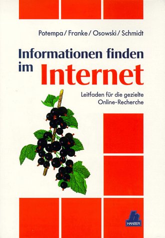 Informationen finden im Internet: Leitfaden für die gezielte Online-Recherche Books