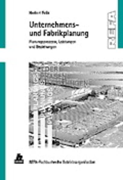 Unternehmens- und Fabrikplanung: Planungsprozesse, Leistungen und Beziehungen Law