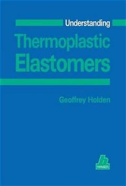 Understanding Thermoplastic Elastomers Business & Technology